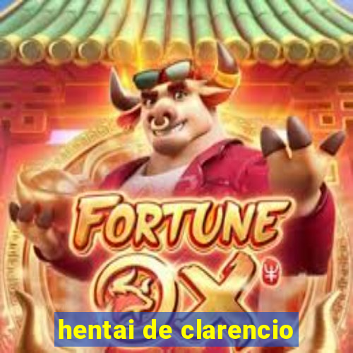 hentai de clarencio